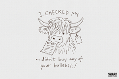 I Checked My Receipt Didn't Buy Any Of Your Bullshit Product Image 1