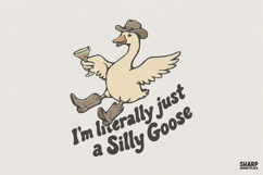 I'm Literally Just a Silly Goose PNG, Funny Goose Digital Product Image 1