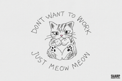 Don't Want To Work Just Meow Meow Kitten Sketch, PNG Product Image 1