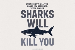 Sharks Will Kill You PNG, Funny Shark Quote, Digital Product Image 1