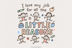 I Love My Job For All The Little Reasons Png, Cute Teacher Product Image 1