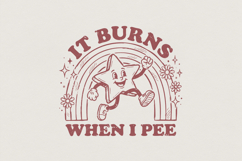 It Burns When I Pee PNG, Funny Bathroom Humor Shirt, Retro Product Image 1