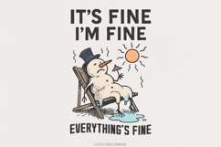 It&#039;s Fine I&#039;m Fine Everything&#039;s Fine PNG, Funny Melting Product Image 1
