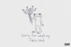 Sorry For What My Face Said, PNG Designs, Trendy Frog Product Image 1