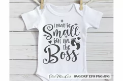 I may be small but im the boss SVG, Baby SVG, Newborn svg, Product Image 2