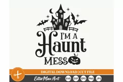 I’m a Haunt mess Svg, Halloween SVG, Mom Halloween SVG, PNG Product Image 2