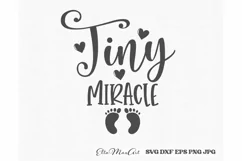 Tiny miracle SVG, Baby SVG, Newborn svg, Baby Quote Svg, PNG Product Image 2