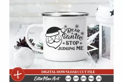 Dear Santa Stop judging me SVG, Christmas SVG, Santa svg, Product Image 2