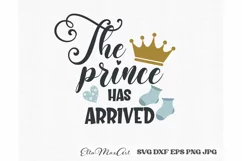 The prince has arrived SVG, Boy Svg, Baby Svg, Baby Boy SVG, Product Image 2