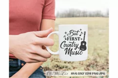 But first country music SVG, Southern SVG, Southern Quote Product Image 1