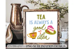 Tea is always a good idea, PNG files, Tea PNG, Tea quote PNG Product Image 1
