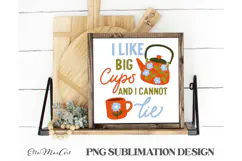 I like big cups and i cannot lie, PNG files, Tea PNG, Product Image 2