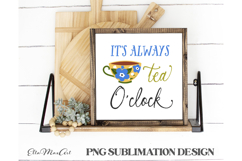It&#039;s always tea o&#039;clock, PNG files, Tea PNG, Tea quote PNG Product Image 1