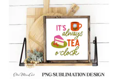 It's always tea o'clock, PNG files, Tea PNG, Tea quote PNG, Product Image 2