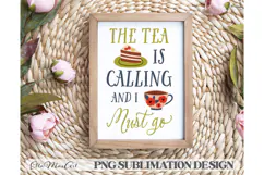 The tea is calling and i must go, PNG files, Tea PNG, Tea Product Image 1