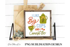 I like big cups and i cannot lie, PNG files, Tea PNG, Product Image 1