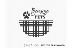 Because Pets SVG, Dog Welcome Sign SVG, Dog SVG, Round SVG Product Image 2