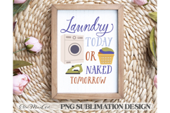 Laundry today or naked tomorrow, Laundry PNG, Washing PNG, Product Image 1