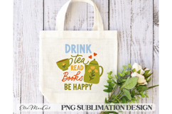 Drink tea read books be happy, PNG files, Tea PNG, Tea quote Product Image 1