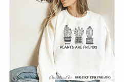 Plants are friends SVG, Plants SVG, Succulent svg, Cactus Product Image 2