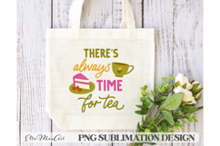 There&#039;s always time for tea, PNG files, Tea PNG, Tea quote Product Image 1