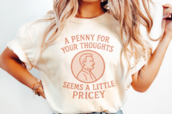 A Penny for Your Thoughts Seems Pricey, Sublimation Design Product Image 2