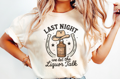 Last Night We Let The Liquor Talk PNG, Funny Whiskey Product Image 2