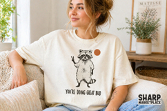 You're Doing Great Bud Raccoon PNG Designs, Trendy Shirt, Product Image 2