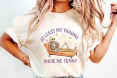 At Least My Trauma Made Me Funny PNG, Trending PNG, Funny Product Image 2