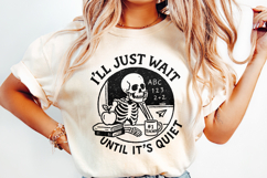 I&#039;ll Just Wait Until It&#039;s Quiet PNG, Funny Teacher Skeleton Product Image 2