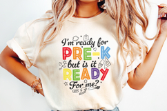 I&#039;m Ready for Pre k but is It Ready for Me png, Pre K Shirt Product Image 5
