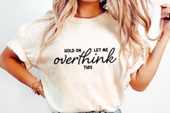Hold On Let Me Overthink This PNG, Funny png, Sarcastic Product Image 2