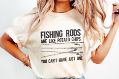Fishing Rods Are Like Potato Chips PNG, Funny Fishing Product Image 2