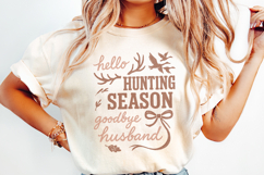 Hello Hunting Season Goodbye Husband PNG, Hunting Season Product Image 2