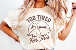 Too Tired For This Duck Coffee PNG, Cute Sleepy Duck PNG Product Image 2