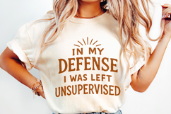 In My Defense I Was Left Unsupervised Png, Funny Png, Product Image 2