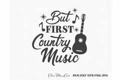 But first country music SVG, Southern SVG, Southern Quote Product Image 2