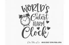 Worlds cutest alarm clock SVG, Baby SVG, Newborn svg, Baby Product Image 2