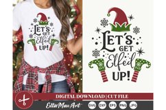 Lets get Elfed up Christmas shirt svg, Christmas SVG, Winter Product Image 1