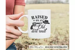 Raised on an old dirt road SVG, Southern SVG, Southern Quote Product Image 1