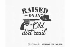 Raised on an old dirt road SVG, Southern SVG, Southern Quote Product Image 3