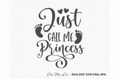 Just call me princess SVG, Baby SVG, Newborn svg, Baby Quote Product Image 3