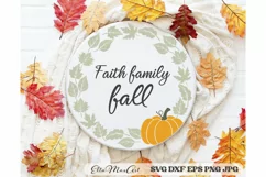 Faith Family Fall SVG, Fall Sign SVG, Fall SVG, Autumn svg, Product Image 1