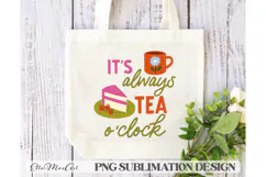 It's always tea o'clock, PNG files, Tea PNG, Tea quote PNG, Product Image 1