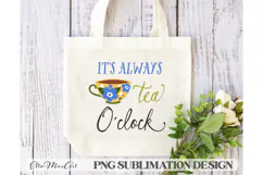 It's always tea o'clock, PNG files, Tea PNG, Tea quote PNG Product Image 2