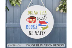 Drink tea read books be happy, PNG files, Tea PNG, Tea quote Product Image 1