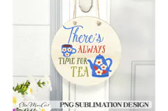 There's always time for tea, PNG files, Tea PNG, Tea quote Product Image 1