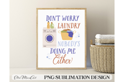 Don&#039;t worry Laundry nobody&#039;s doing me either Laundry PNG, Product Image 2