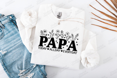Papa Today Allday Everyday SVG - Floral Fatherhood Design Product Image 2