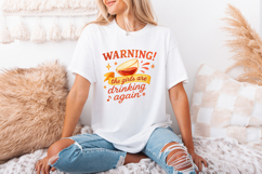 Warning! The Girls Are Drinking Again PNG, Party Shirt for Product Image 3